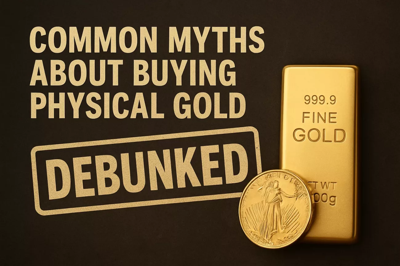 Common Myths About Buying Physical Gold