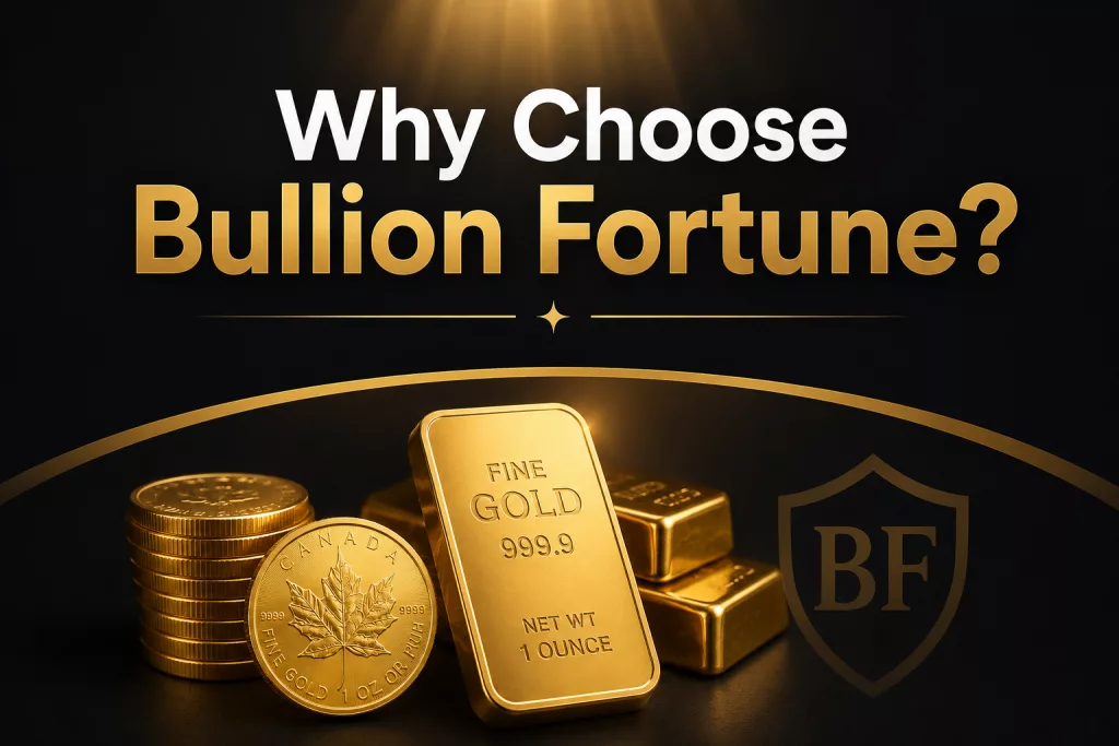 Why Choose Bullion Fortune?